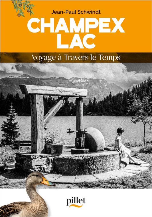 Champex-Lac : Voyage à Travers le Temps