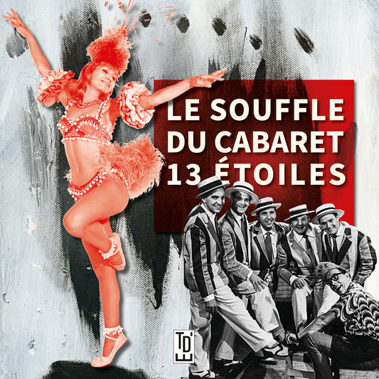 Le souffle du cabaret Treize étoiles