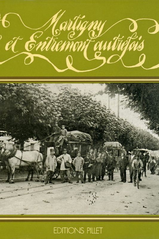 Martigny et Entremont autrefois