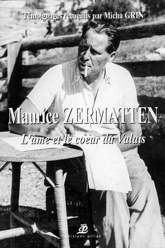 Maurice Zermatten, l’âme et le coeur du Valais